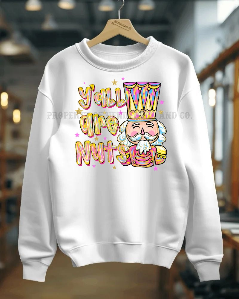 "Yall are nuts" Nutcracker sweatshirt
