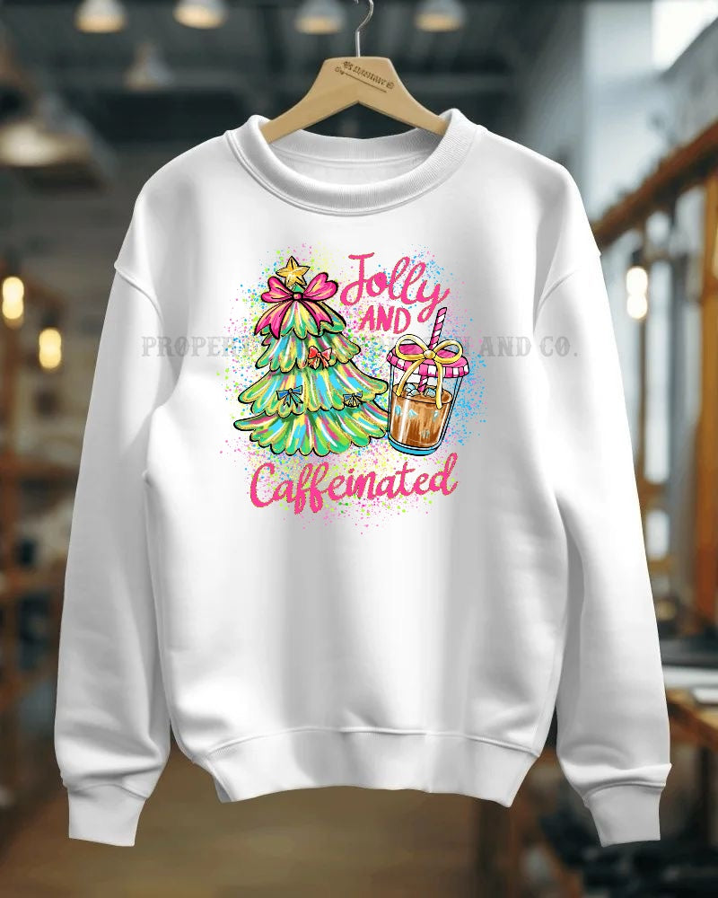 "Jolly and Caffeinated" Christmas Sweatshirt